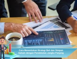 Menentukan Strategi Beli dan Simpan Saham sebagai Latihan Kesabaran Jangka Panjang