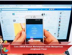 Cara UMKM Masuk Marketplace untuk Memperluas Jangkauan Pasar