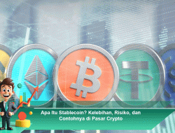 Apa Itu Stablecoin? Kelebihan, Risiko, dan Contohnya di Pasar Crypto
