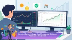 Investasi Saham Sebagai Cara Membangun Kebiasaan Keuangan Lebih Disiplin
