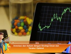 Investasi dan Saham untuk Mengembangkan Nilai Portofolio Optimal