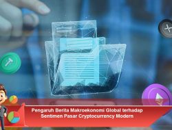 Pengaruh Berita Makroekonomi Global terhadap Sentimen Pasar Cryptocurrency Modern