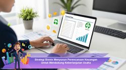 Strategi Bisnis Menyusun Perencanaan Keuangan Untuk Mendukung Keberlanjutan Usaha