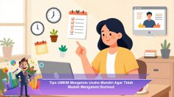 Tips UMKM Mengelola Usaha Mandiri Agar Tidak Mudah Mengalami Burnout